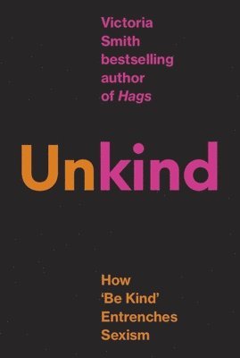 Victoria Smith - (Un)kind, Inbunden