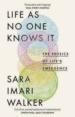 Sara Imari Walker - Life As No One Knows It, Häftad