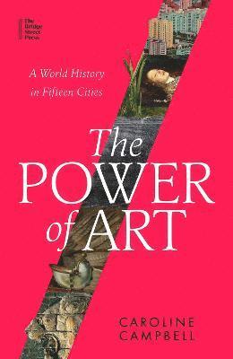 Caroline Campbell - Power of Art, Inbunden
