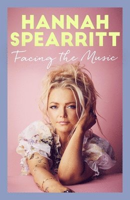 Hannah Spearritt - Facing the Music, Häftad