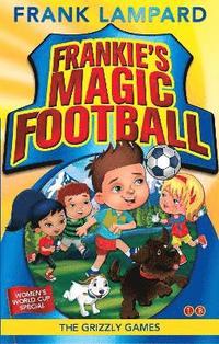 bokomslag Frankie's Magic Football: The Grizzly Games