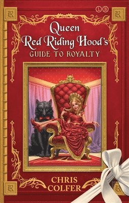 Chris Colfer - Land of Stories: Queen Red Riding Hood's Guide to Royalty, Häftad