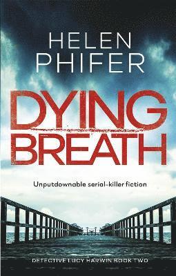 Helen Phifer - Dying Breath, Häftad