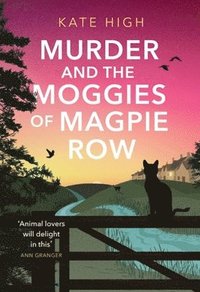 bokomslag Murder and the Moggies of Magpie Row