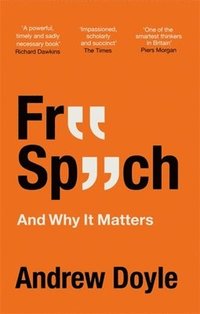 bokomslag Free Speech And Why It Matters