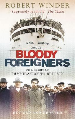 Robert Winder - Bloody Foreigners, Häftad