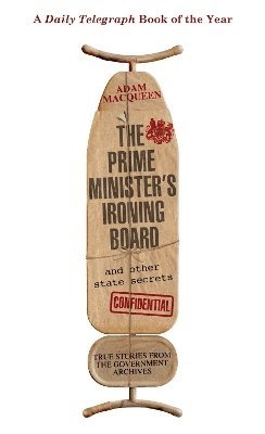 The Prime Minister's Ironing Board and Other State Secrets 1