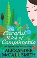 Alexander McCall Smith - Careful Use Of Compliments, Häftad