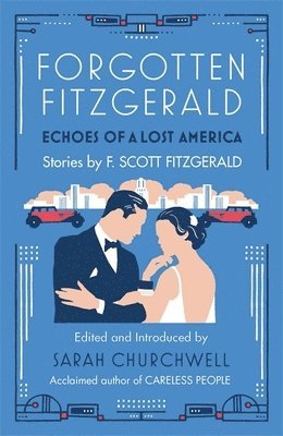 F. Scott Fitzgerald, Sarah Churchwell - Forgotten Fitzgerald, Häftad