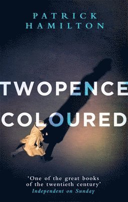 Patrick Hamilton - Twopence Coloured, Häftad