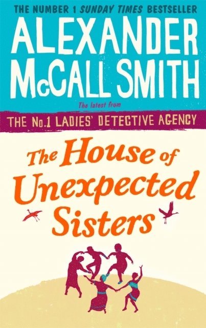 Alexander McCall Smith, Alexander McCall Smith - House of Unexpected Sisters, Häftad
