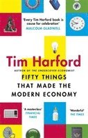 Tim Harford - Fifty Things that Made the Modern Economy, Häftad