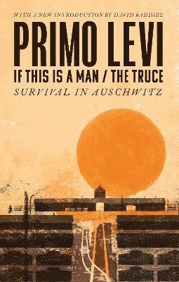 If This Is A Man/The Truce (50th Anniversary Edition): Surviving Auschwitz 1