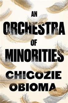 Chigozie Obioma - An Orchestra of Minorities, Häftad