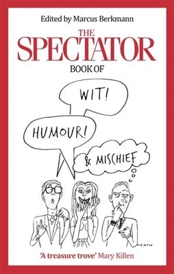 The Spectator Book of Wit, Humour and Mischief 1