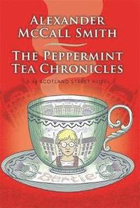 bokomslag The Peppermint Tea Chronicles