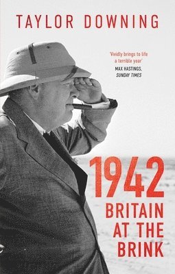 Taylor Downing - 1942: Britain at the Brink, Häftad