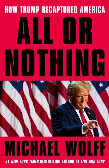 Michael Wolff - All or Nothing, Häftad