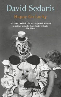 David Sedaris - Happy-Go-Lucky, Häftad