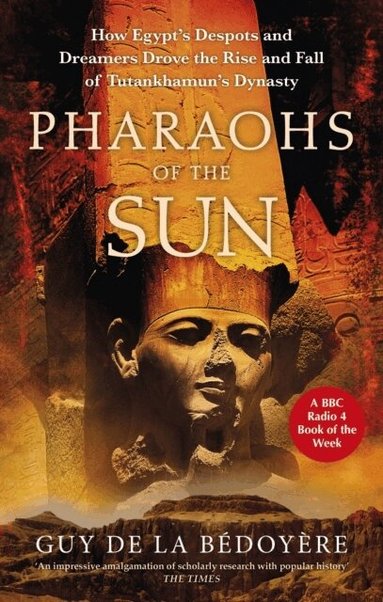 Guy de la Bédoyère - Pharaohs of the Sun, Häftad