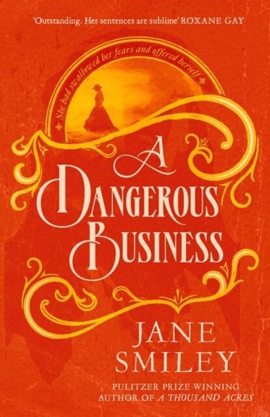 Jane Smiley - Dangerous Business, Häftad