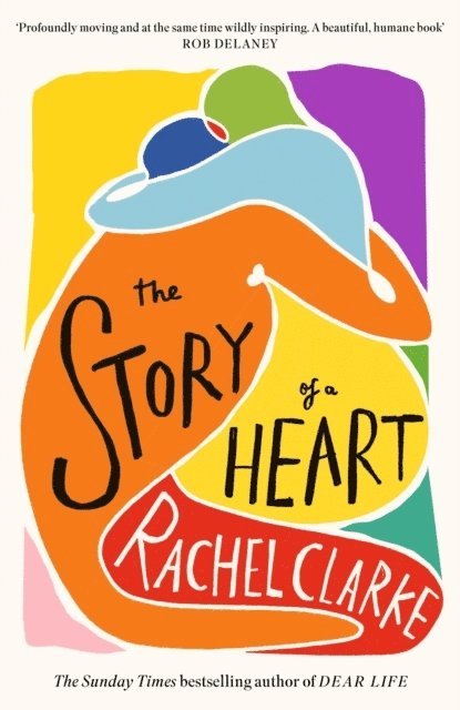 Rachel Clarke - Story of a Heart, Häftad