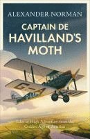 bokomslag Captain De Havilland's Moth
