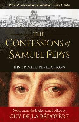 Guy de la Bédoyère, Guy de la Bedoyere, Guy De La Bedoyere - Confessions of Samuel Pepys, Häftad