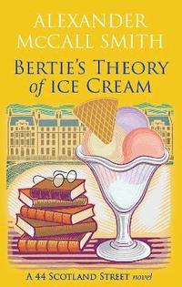 bokomslag Bertie's Theory of Ice Cream