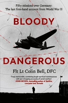Colin Bell - Bloody Dangerous, Inbunden