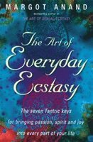 bokomslag The Art Of Everyday Ecstasy