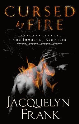Jacquelyn Frank - Cursed By Fire, Häftad