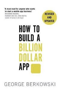 bokomslag How to Build a Billion Dollar App