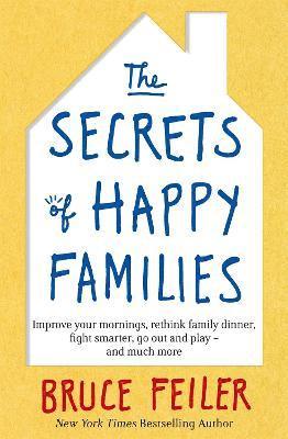 Bruce Feiler - Secrets of Happy Families, Häftad