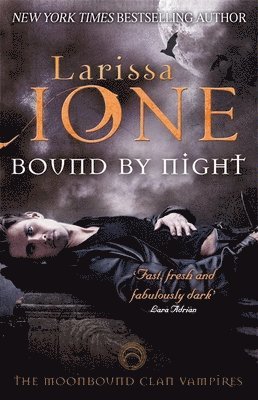 Larissa Ione - Bound By Night, Häftad
