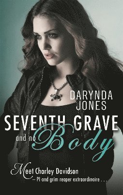 Darynda Jones - Seventh Grave and No Body, Häftad