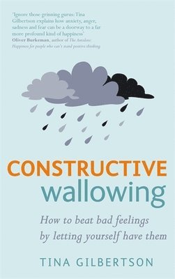 Tina Gilbertson - Constructive Wallowing, Häftad