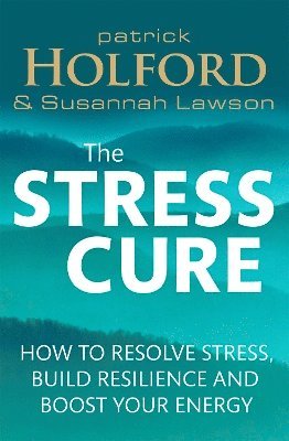 Patrick Holford BSc, DipION, FBANT, Susannah Lawson - Stress Cure, Häftad
