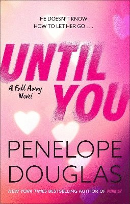 Penelope Douglas - Until You, Häftad