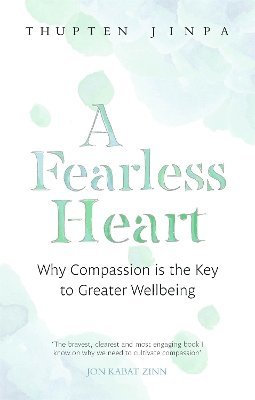 Thupten Jinpa - Fearless Heart, Häftad