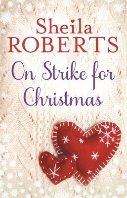 Sheila Roberts - On Strike for Christmas, Häftad