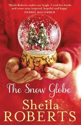 The Snow Globe: a heartwarming, uplifting and cosy Christmas read 1