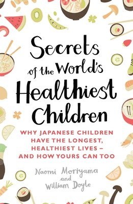 bokomslag Secrets of the World's Healthiest Children