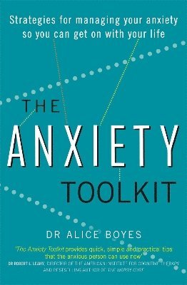 Dr Alice Boyes, Alice Boyes - Anxiety Toolkit, Häftad