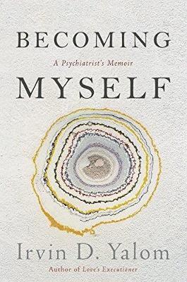 Irvin D. Yalom - Becoming Myself, Häftad