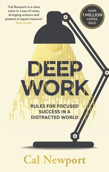 Cal Newport - Deep Work, Häftad