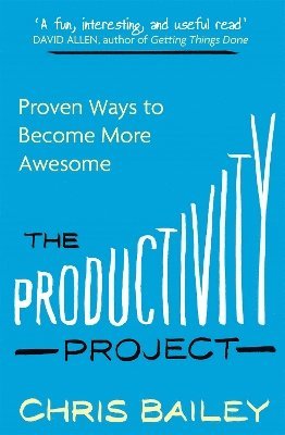 Chris Bailey - Productivity Project, Häftad