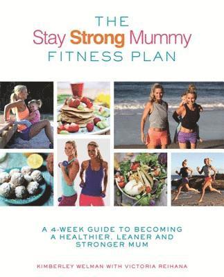 bokomslag The Stay Strong Mummy Fitness Plan