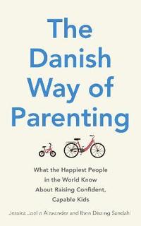 bokomslag The Danish Way of Parenting