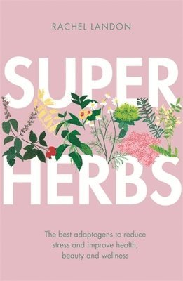 Rachel Landon - Superherbs, Häftad